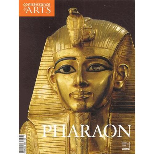 Connaissance Des Arts Hors-Série N° 231 : Pharaon