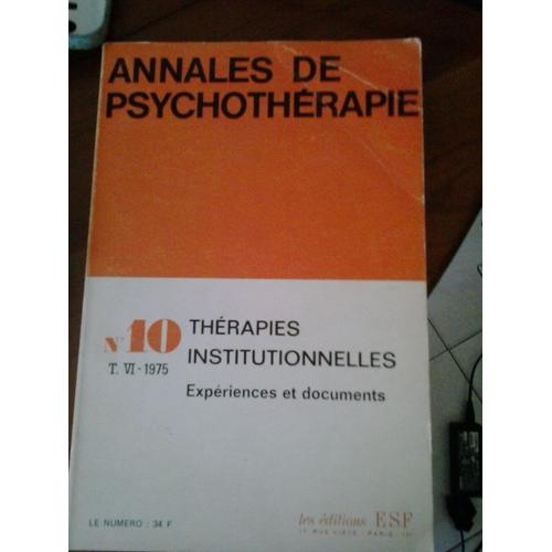 Annales De Psychotherapie 10  - Therapies Institutionnelles Expériences Et Documents. Tome Vi.