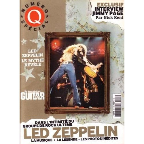 Q Numéro Spécial : " Dans L'intimité Du Groupe De Rock Ultime : Led Zeppelin " - Exclusif : Interview De Jimmy Page Par Nick Kent