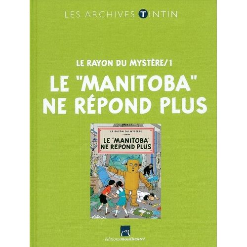 Les Archives Tintin : Le Rayon Du Mystère 1 - Le "Manitoba" Ne Répond Plus 1