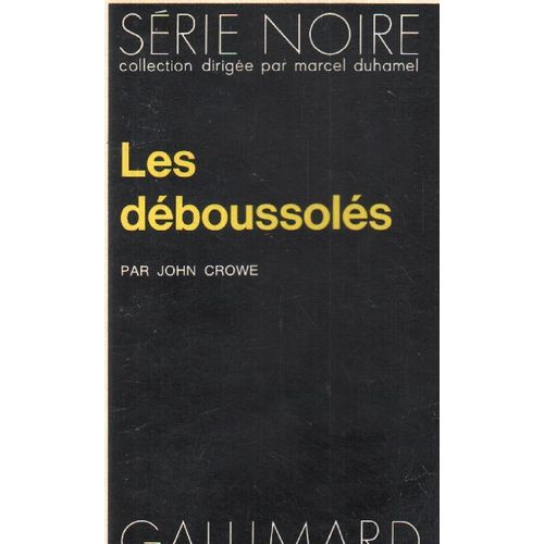 Les Déboussolés / Série Noire N°1643