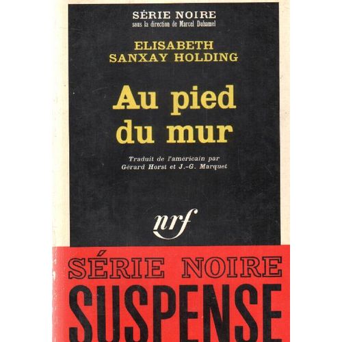 Au Pied Du Mur / Série Noire N° 1051