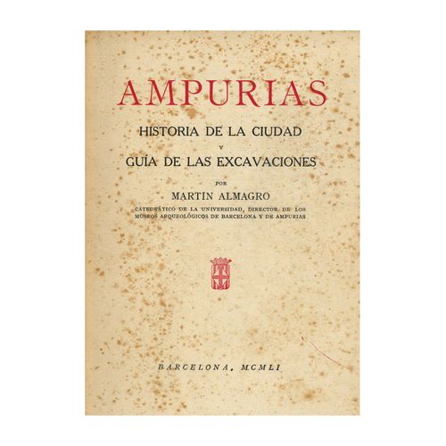 Ampurias Historia De La Ciudad (En Espagnol) / Almagro, Martin / Réf: 15779