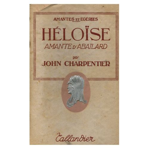 Héloïse L'amante D'abailard / Charpentier, John / Réf15555