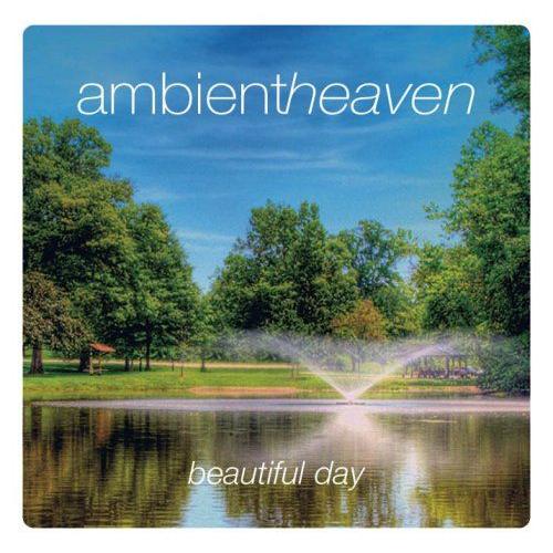 Ambient Heaven-Beautiful Day