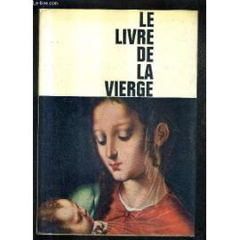 LE LIVRE DE LA VIERGE tableaux poèmes recueillis par Bertrand