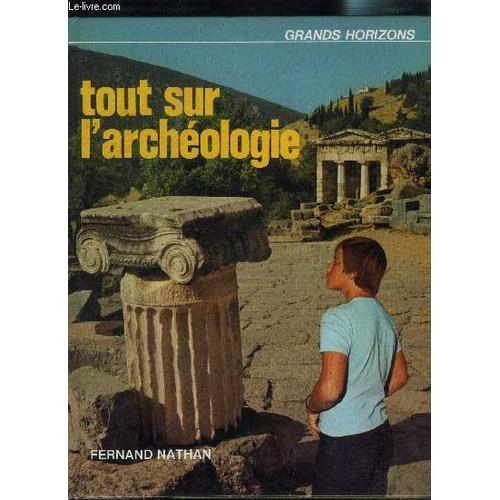 Tout Sur L Archeologie