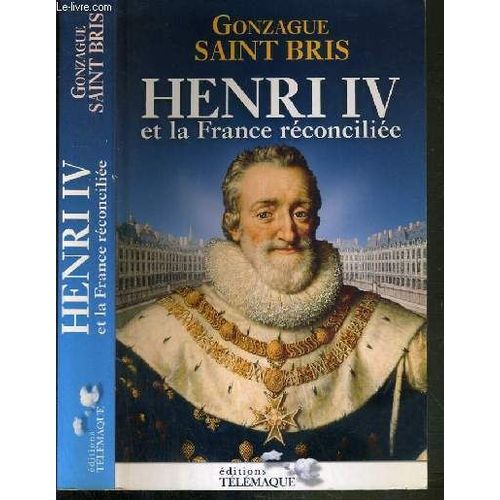 Henri Iv Et La France Reconciliee