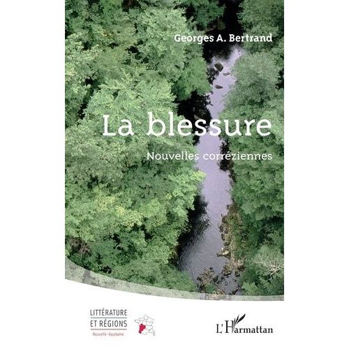 La Blessure - Nouvelles Corréziennes