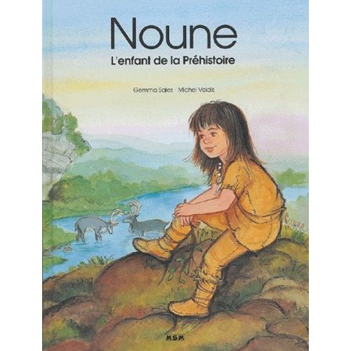 Noune, L'enfant De La Préhistoire