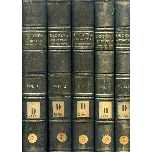 Decreta Authentica Congregationis Sacrorum Rituum Ex Actis Eiusdem Collecta, 5 Vol.