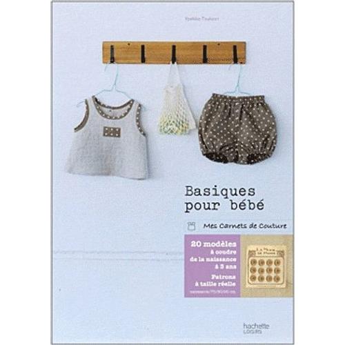 Basiques Pour Bébé - 20 Modèles Pour Bébé