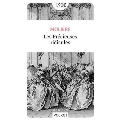 Les Précieuses Ridicules - Comédie En Un Acte - Suivies De Vie De Molière Avec De Petits Sommaires De Ses Pièces De Voltaire (1739)