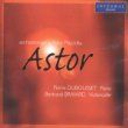Astor : Hommage À Astor Piazzolla, Oeuvres De Piazzolla, Rovira, Ginastera, Dubousset,
