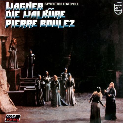Wagner : Die Walküre - Pierre Boulez - Festival De Bayreuth, 1978