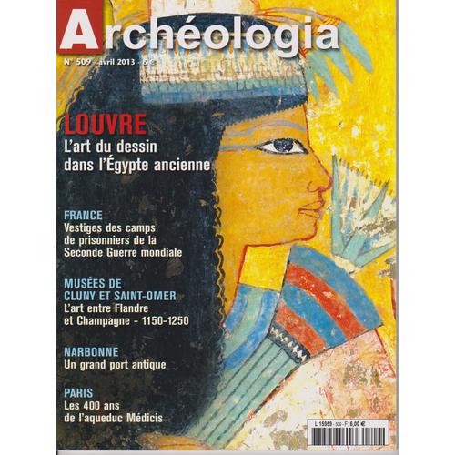 Archeologia 509 ,Avril 2013,Louvre,L'art Du Dessin Dans L'egypte Ancienne