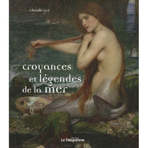 Croyances Et Légendes De La Mer