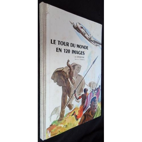 Le Tour Du Monde En 120 Images