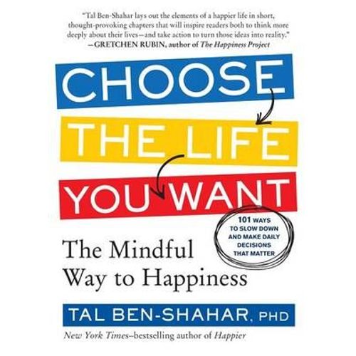 Choose The Life You Want