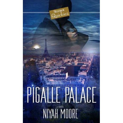 Pigalle Palace: A Strebor Quickiez