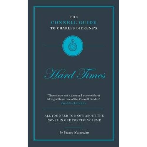 The Connell Guide To Charles Dickens's Hard Times