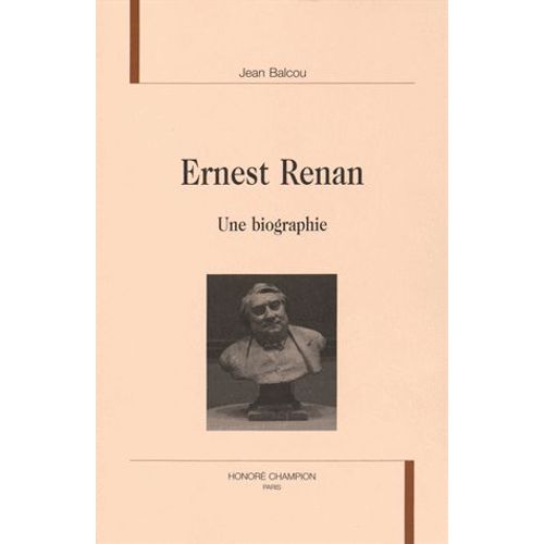 Ernest Renan - Une Biographie