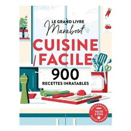 Le Grand Livre Marabout Cuisine Facile - 900 Recettes Inratables