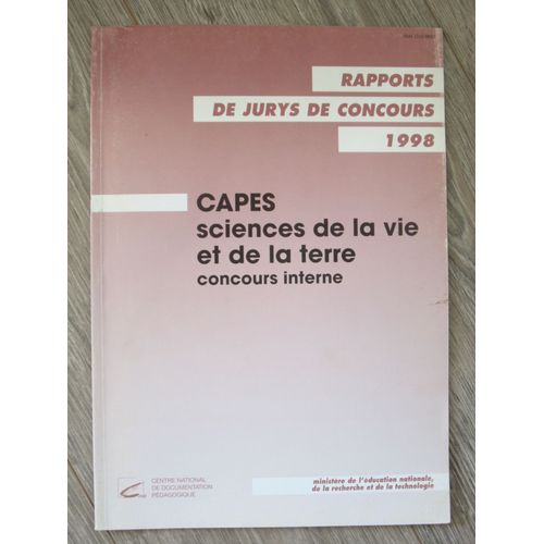 Capes Sciences De La Vie Et De La Terre - Concours Interne Et Caer, Rapports De Jurys De Concours 1998