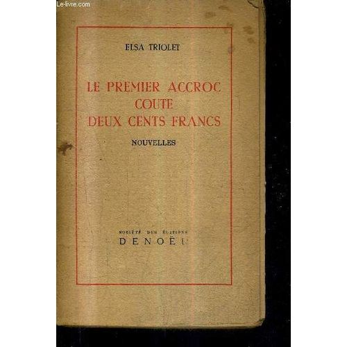 Le Premier Accroc Coute Deux Cents Francs - Nouvelles