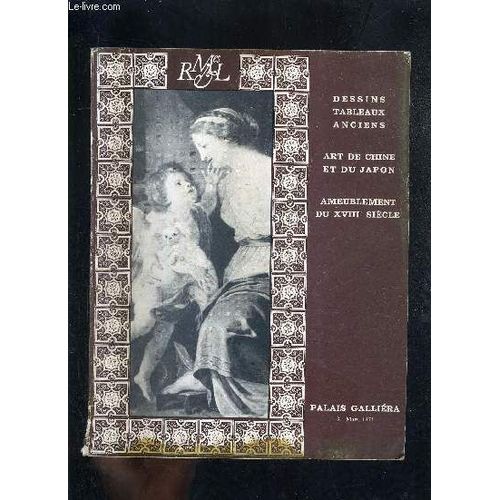 Catalogue De Ventes Aux Encheres - Dessins Et Tableaux Anciens Art De La Chine Et Du Japon Bel Ameublement Succession De Madame S.C. Meubles Du Xviiie Siecle - Palais Galliera 31 Mars 1971.