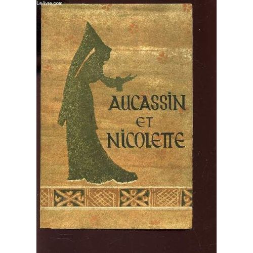 Aucassin Et Nicolette Et Autres Contes Du Jongleur