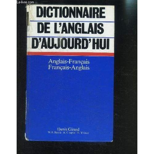 Dictionnaire De L Anglais D Aujourd Hui- Anglais Francais- Francais Anglais
