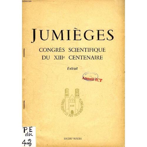 Jumieges, Congres Scientifique Du Xiiie Centenaire (Extrait), Manuscrits Canoniques Du Fonds De Jumieges: Receuils De Decretales, Un 'corpus' De Droit Canonique Au Xvie Siecle