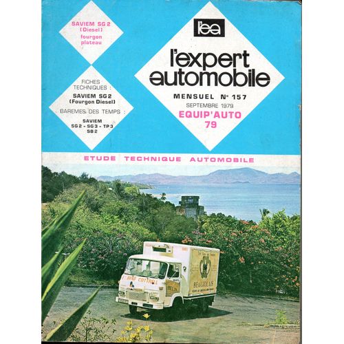 L'expert Automobile  N° 157 : Etude : Saviem Sg 2 Diesel Fourgon, Plateau - Fiches Techniques : Saviem Sg 2 (Fourgon Diesel) - Barème Des Temps