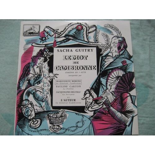 Théâtre - Le Mot De Cambronne, Comédie En 1 Acte  De Sacha Guitry 