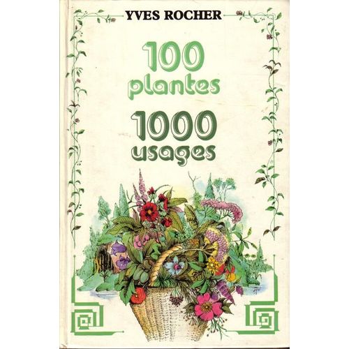 100 Plantes. 1000 Usages