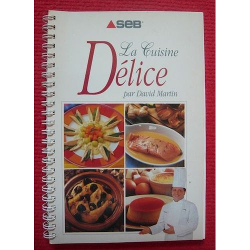 La Cuisine Délice De Seb Par David Martin 