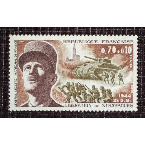 France N° 1608 Neuf Sans Charnière De 1969 - 70c+10c  « Libération De Strasbourg Et Maréchal Leclerc (25ieme Anniversaire De La Libération) » - Cote 3 Euros