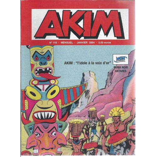 Puma Noir + Antarès + Akim, Roi De La Jungle ( " L'idole À La Voix D'or " ) : Akim N° 118 ( 15 Janvier 2004 )