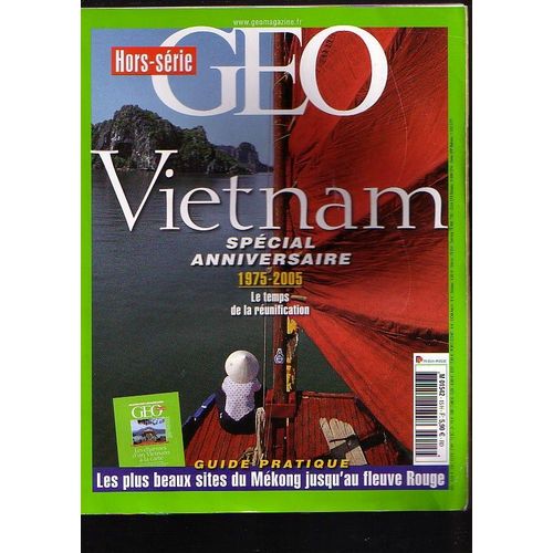 Geo Hors-Série  N° 15h : Vietnam Special Anniversaire 1975-2005:Le Temps De La Reunification