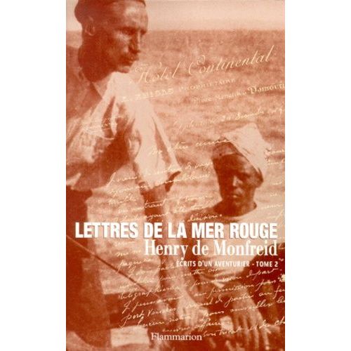 Ecrits D'aventurier - Tome 2, Lettres De La Mer Rouge