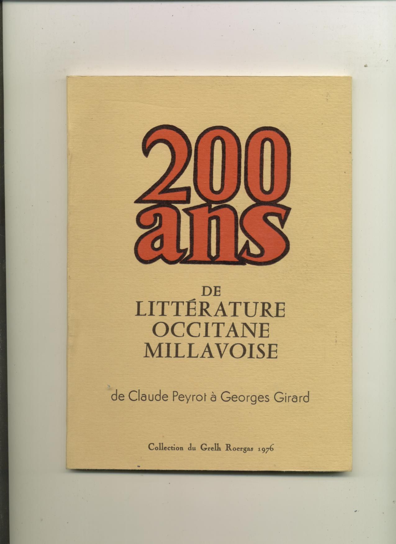 200 Ans De Littérature Occitane Millavoise De Claude Peyrot À Georges Girard