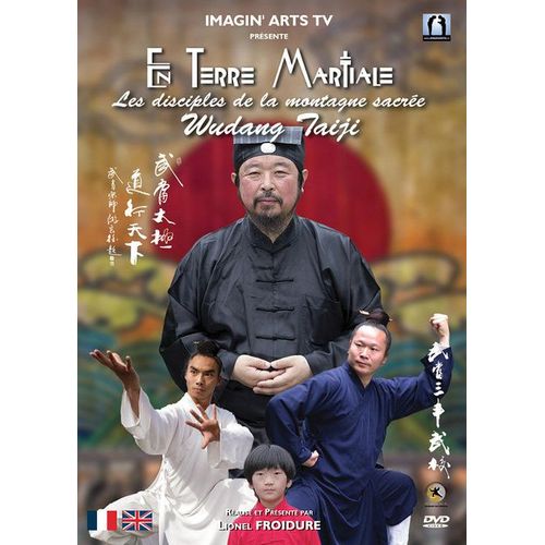 En Terre Martiale : Les Disciples De La Montagne Sacrée Wudang Taiji