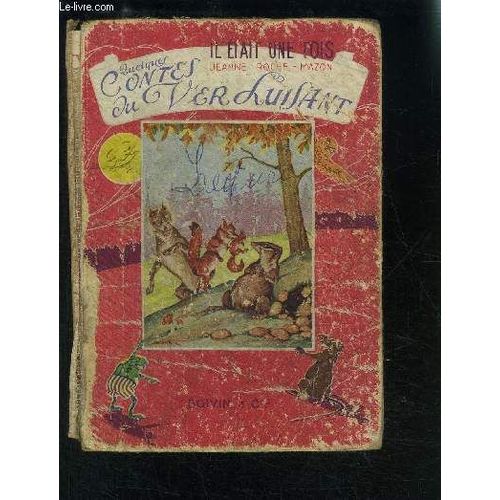 Quelques Contes Du Ver Luisant- Il Etait Une Fois