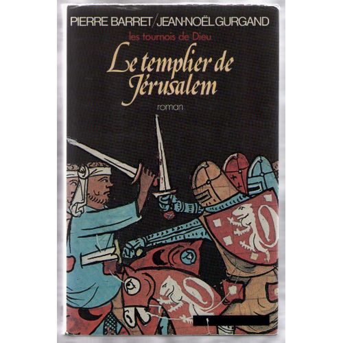 Le Templier De Jerusalem - Les Tournois De Dieu Le Templier De Jerusalem - Les Tournois De Dieu