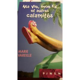 Ma vie, mon ex et autres calamités eBook de Marie Vareille - EPUB