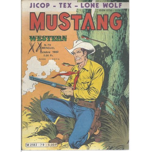 Jicop + Tex Willer + Lone Wolf : Mustang N° 79 ( 10 Octobre 1982 )