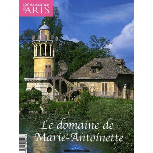 Connaissance Des Arts N° Hors Série 288 - Le Domaine De Marie-Antoinette