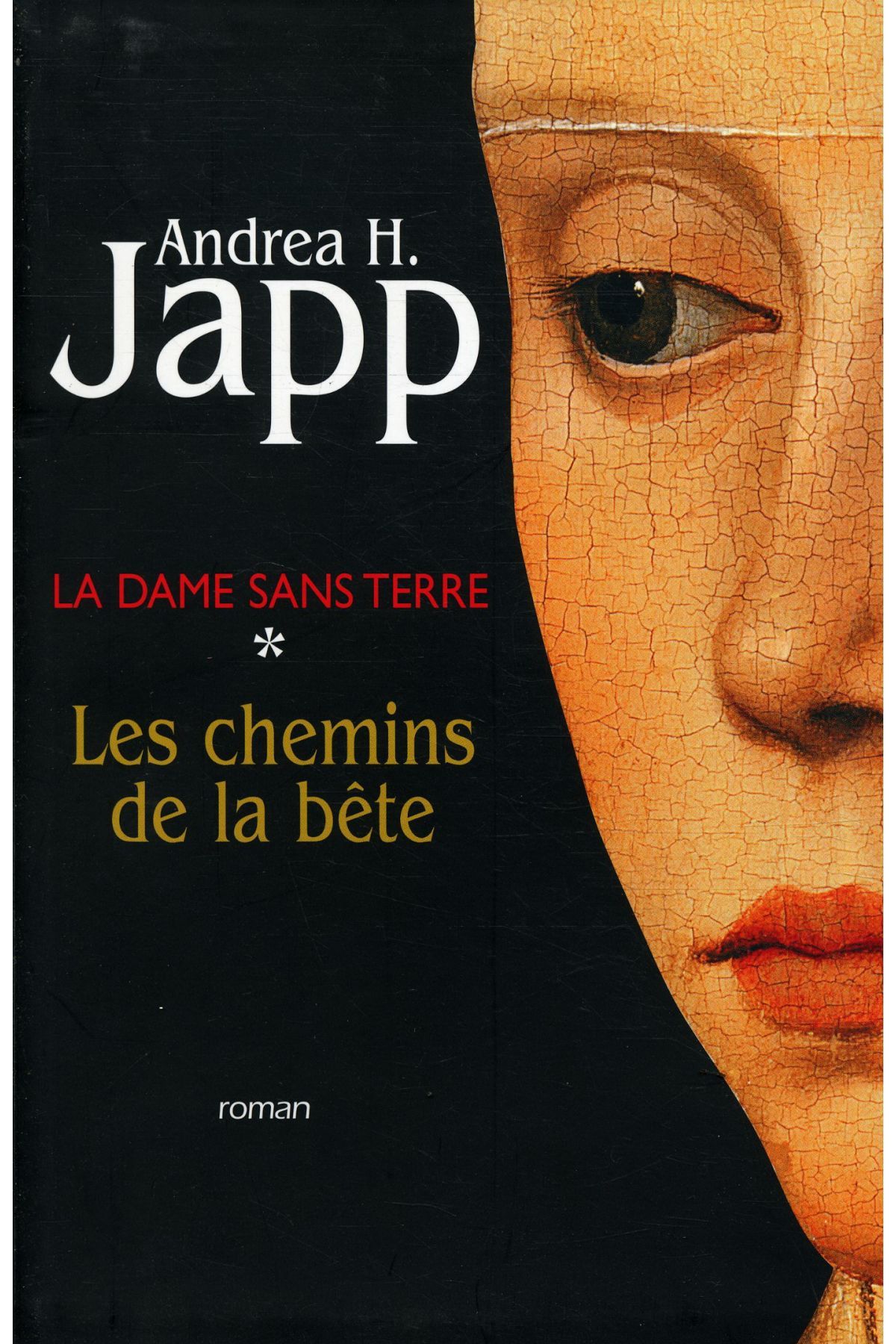 La dame sans terre T1 Les chemins de la bête / Japp, Andréa H. / Réf16821