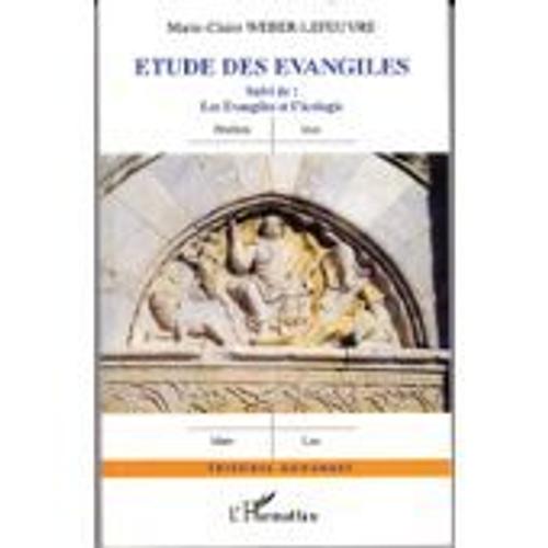 Etude Des Evangiles Suivi De Les Evangiles Et L'écologie : Mathieu, Jean